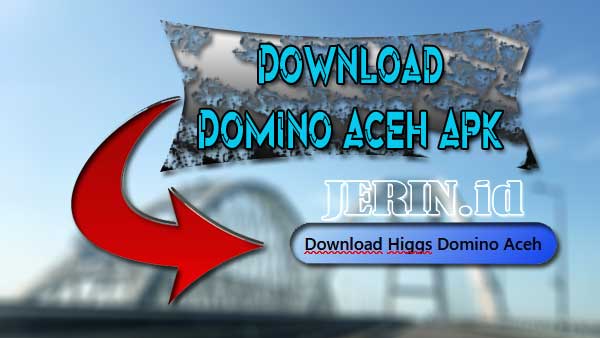 Download-Higgs-Domino-Aceh-Apk