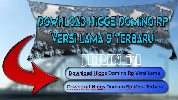 Download-Higgs-Domino-RP-Versi-Lama-dan-Terbaru