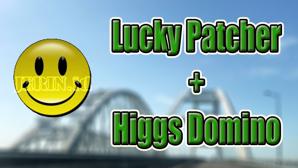 Download-Lucky-Patcher-Untuk-Hack-Higgs-Domino