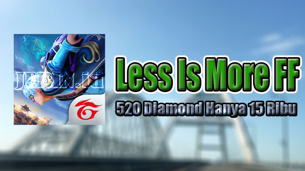 Less-Is-More-FF-520-Diamond-Hanya-15-Ribu