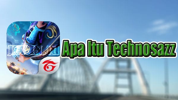 Apa-Itu-Technosazz