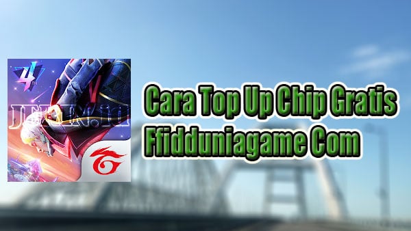 Cara Top Up Diamond Free Fire Gratis 0 Rp di Ffidduniagame Com