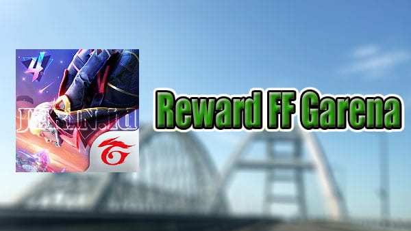 Reward FF Garena Cara Mendapatkan Reward