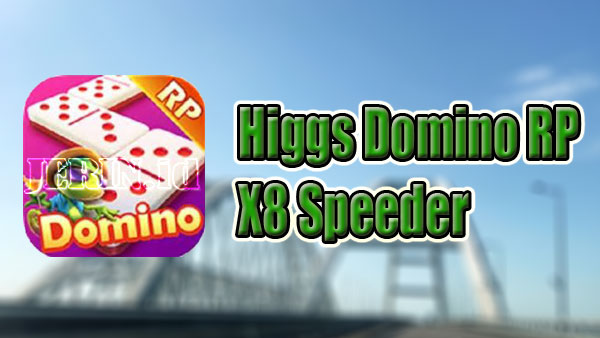 Fitur Aplikasi Higgs Domino RP + X8 Speeder