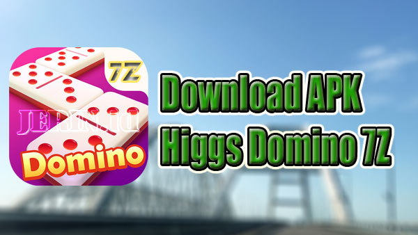 Download Apk Higgs Domino 7Z Apk
