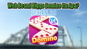 Web Resmi Higgs Domino
