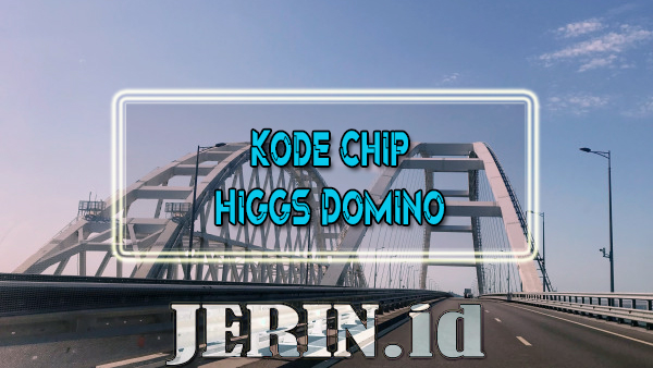 Kode Chip Higgs Domino