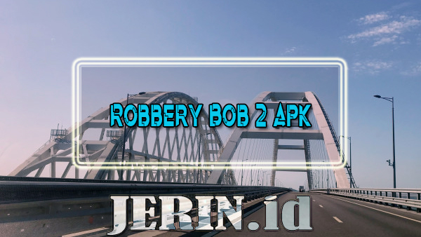 Robbery Bob 2 Apk