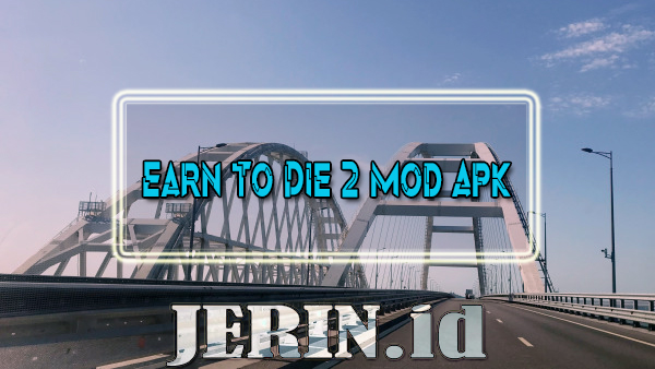 Earn To Die 2 Mod Apk